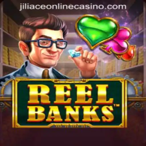 Exploring the Thrills of ReelBanks at JILIACE ONLINE CASINO
