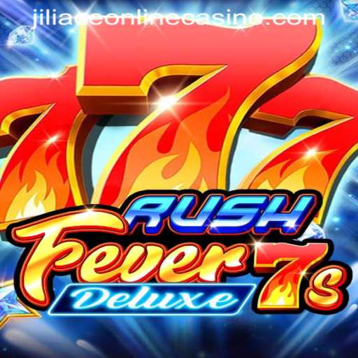 Experience the Thrill of RushFever7sDeluxe at JILIACE ONLINE CASINO